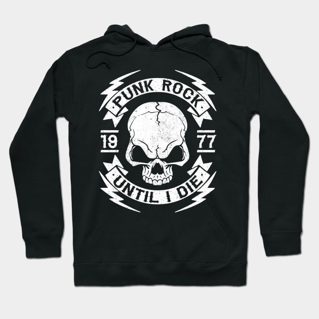 PUNK ROCK UNTIL I DIE - PUNK ROCK Hoodie by Tshirt Samurai